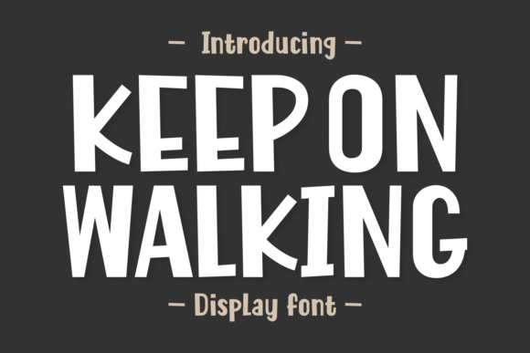 Keep on Walking: A Playful Display Font for Creative Projects