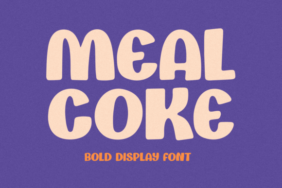 Mealcoke: A Whimsical Display Font for Modern Designers